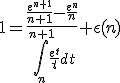 1 = \frac{\frac{e^{n+1}}{n+1} -\frac{e^{n}}{n}}{\Bigint_n^{n+1} \frac{e^t}{t}dt} + \eps(n)